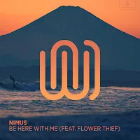 Nimus — Be Here With Me (Feat. Flower Thief) — обложка
